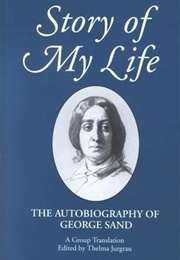 Story of My Life: The Autobiography of George Sand (George Sand)