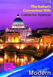 The Italian's Convenient Wife (Catherine Spencer)