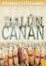 Balún Canán (Rosario Castellanos)