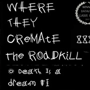 Where They Cremate the Roadkill