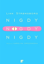 Nigdy, Nigdy, Nigdy (Link Strømsborg)