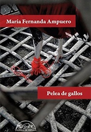 Pelea De Gallos (María Fernanda Ampuero)