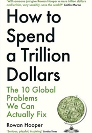 How to Spend a Trillion Dollars (Rowan Hooper)