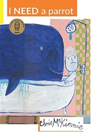 I Need a Parrot (Chris McKimmie)