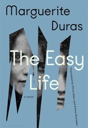 The Easy Life (Marguerite Duras)
