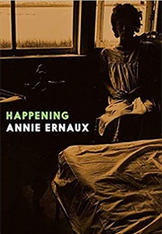 Happening (Annie Ernaux)