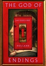 The God of Endings (Jacqueline Holland)