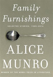 Family Furnishings: Selected Stories, 1995-2014 (Alice Munro)