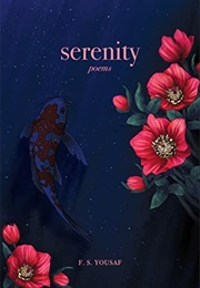 Serenity: Poems (F.S. Yousaf)