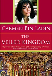 The Veiled Kingdom (Carmen Bin Ladin)