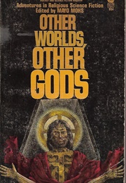 Other Worlds, Other Gods (Mayo Mohs, Ed)