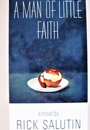 A Man of Little Faith (Rick Salutin)