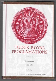 Tudor Royal Proclamations Volume II the Later Tudors (1552-1587) (Paul L. Hughes)