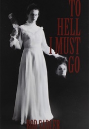 To Hell I Must Go (Rod Sadler)