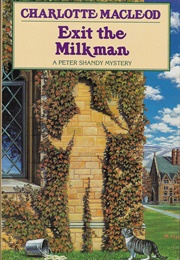Exit the Milkman (Charlotte MacLeod)