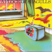 I Ran (So Far Away) by a Flock of Seagulls