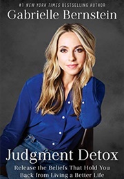 Judgement Detox (Gabrielle Bernstein)
