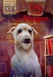 Dog in the Dungeon (Lucy Daniels)
