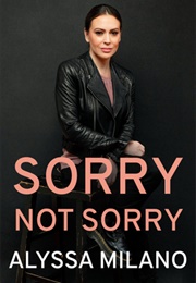 Sorry Not Sorry (Alyssa Milano)