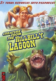 Creature From the Hillbilly Lagoon (2005)