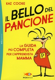 Il Bello Del Pancione (Kaz Cooke)