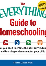 The Everything Guide to Homeschooling (Sherri Linsenbach)