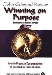 Winning on Purpose (John Kaiser)