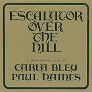 Escalator Over the Hill - Carla Bley and Paul Haines