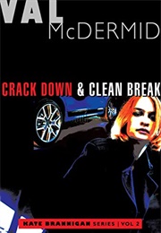 Crack Down & Clean Break (Val Mcdermid)