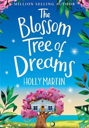 The Blossom Tree of Dreams (Holly Martin)