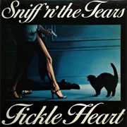 Sniff &#39;N&#39; the Tears - Fickle Heart