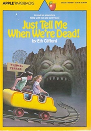 Just Tell Me When We're Dead! (Eth Clifford)