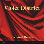 Violet District - Terminal Breath