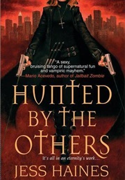 Hunted by the Others (H&W Investigations #1) (Jess Haines)