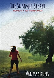 The Summit Seeker (Vanessa Runs)