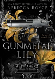 Gunmetal Lily (Rebecca Royce)
