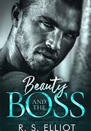 Beauty and the Boss (R.S. Elliot)