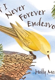 If I Never Forever Endeavor (Holly Meade)