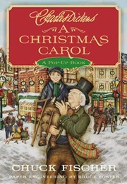 Charles Dicken's a Christmas Carol: A Pop Up Book (Chuck Fischer)