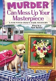 Murder Can Mess Up Your Masterpiece (Rose Pressey)