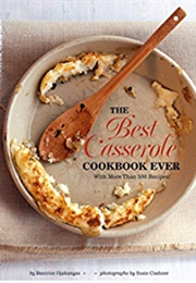 The Best Casserole Cookbook Ever (Beatrice Ojakangas)