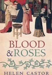 Blood & Roses: The Paston Family in the Fifteenth Century (Helen Castor)