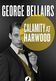 Calamity at Harwood (George Bellairs)