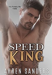Speed King (Ahren Sanders)