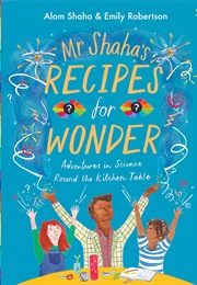 Mr Shaha's Recipes for Wonder (Alom Shaha)