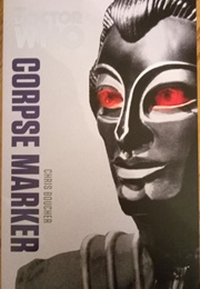 Doctor Who: Corpse Maker (Chris Boucher)