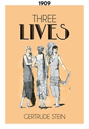Three Lives (1909) (Gertrude Stein)