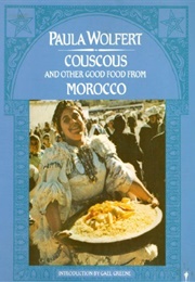 Couscous and Other Good Food From Morocco (Paula Wolfert)