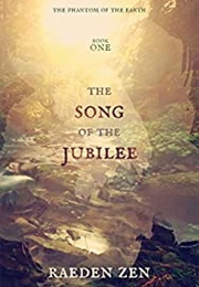 The Song of Jubilee (Raeden Zen)