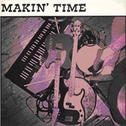 No Lumps of Fat or Gristle Guaranteed - Makin' Time